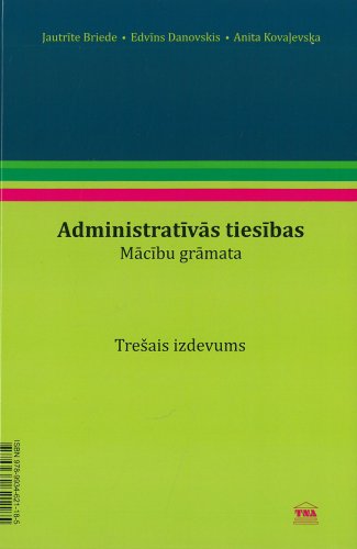 Administratīvās tiesības. Mācību grāmata. Trešais izdevums