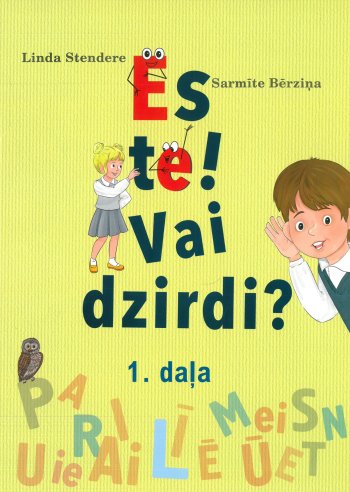 Es te! vai dzirdi? 1. daļa