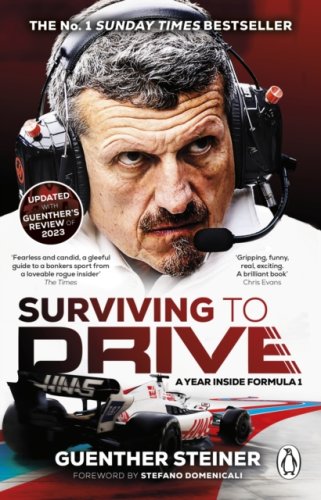 Surviving to Drive : A Year Inside Formula 1