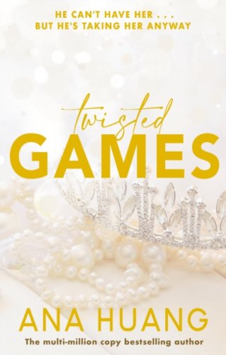 Twisted Games : #2 Twisted series - the TikTok sensation! Fall into a world of addictive romance...