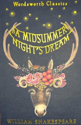 A Midsummer Night's Dream (Wordsworth Classics)