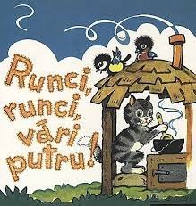 Runci,runci,vāri putru!