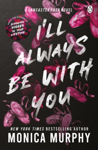 I'll Always Be With You:Lancaster Prep#4: The addictive novel from the TikTok sensation