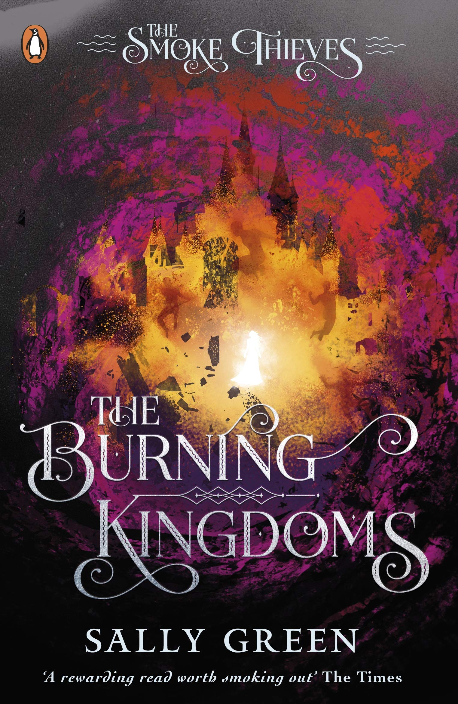 Burning Kingdoms, The (The Smoke Thieves Book 3)