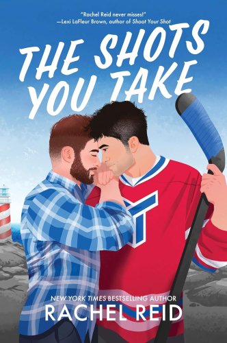 The Shots You Take : A standalone Gay Sports Romance from the author of Heated Rivalry
