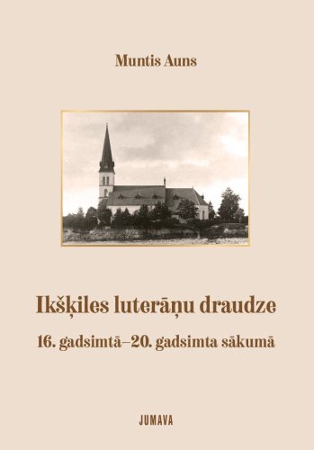 Ikšķiles luterāņu draudze. 16. gadsimtā-20. gadsimta sākumā