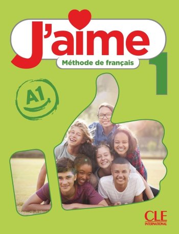 J'aime 1 - Niveau A1 - Livre de l'éleve