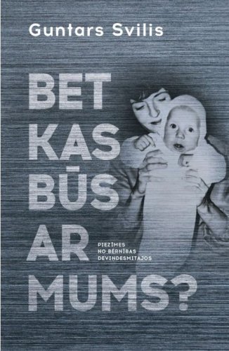 Bet kas būs ar mums