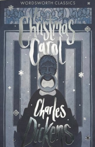 A Christmas Carol (Wordsworth Classics)