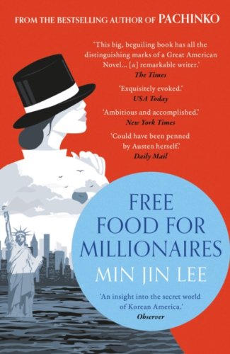 Free Food for Millionaires : From the acclaimed author of PACHINKO