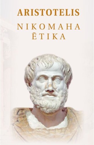 Aristotelis. Nikomaha ētika