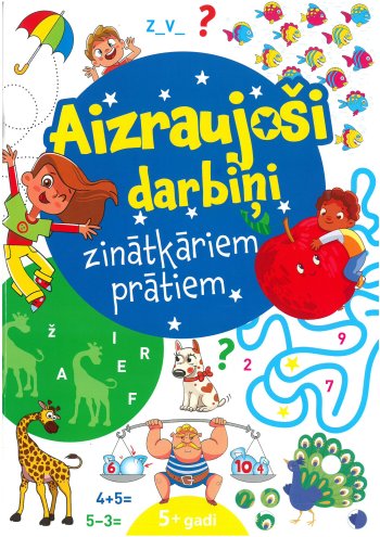 Aizraujoši darbiņi zinātkāriem prātiem ( ar zilu apli)