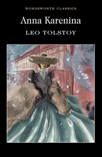 Anna Karenina (Wordsworth Classics)
