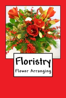 Floristry : Flower Arranging