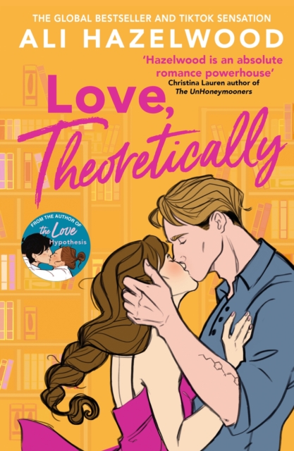 Love Theoretically : From the bestselling author of The Love Hypothesis
