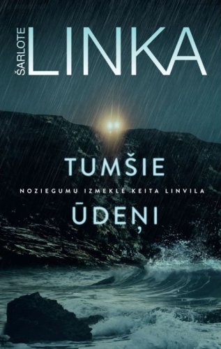 Tumšie ūdeņi. Noziegumu izmeklē Keita Linvila