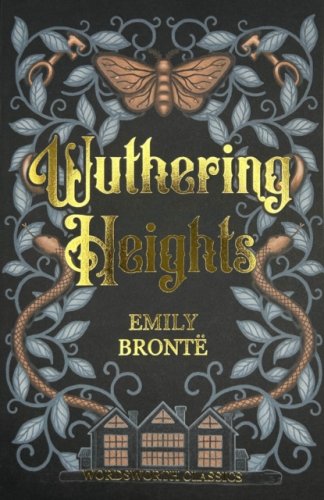 Wuthering Heights (Wordsworth Classics)