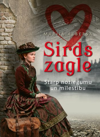 Sirds zagle. Starp noziegumu un milestību