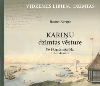 Vidzemes lībiešu dzimtas. Kariņu dzimtas vēsture. No 18. gadsimta līdz musu dienam