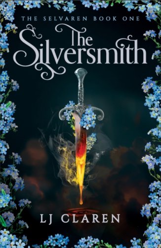The Silversmith : #1 Silvaren series : A totally addictive fantasy romance