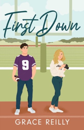 First Down : MUST-READ spicy sports romance from the TikTok sensation!