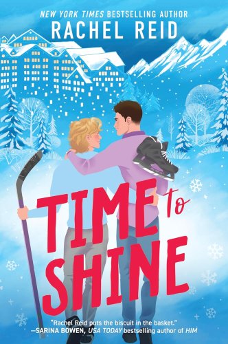 Time to Shine : A standalone Spicy Bisexual Hockey Romance from the author of Heated Rivalry