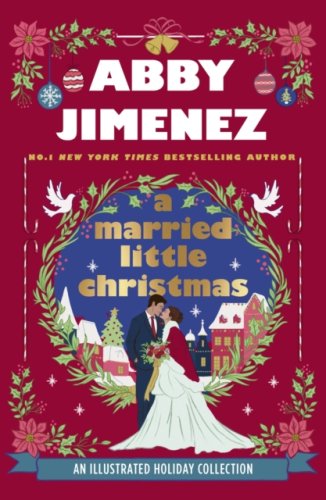 Married Little Christmas : collection of three novellas -perfect gift with four-color endpapers