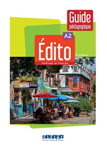 Edito A2 - edition 2022-2024 - Guide pedagogique