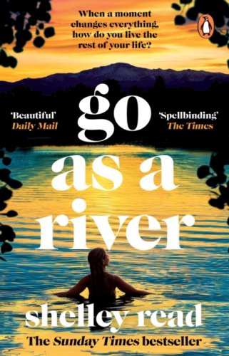 Go as a River : a deeply moving debut - a love story in the spirit of Where the Crawdads Sing