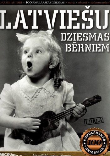 Latviešu dziesmas bērniem 1 daļa