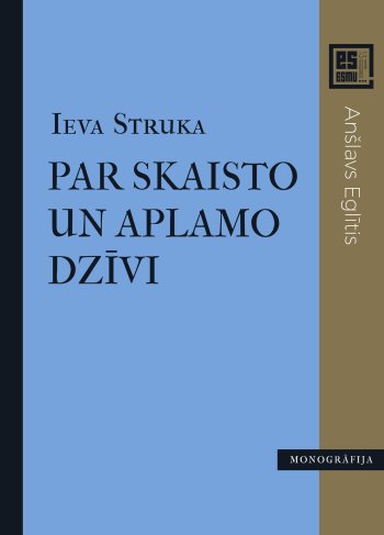 Par skaisto un aplamo dzīvi. Anšlavs Eglītis. Sērija Es esmu...