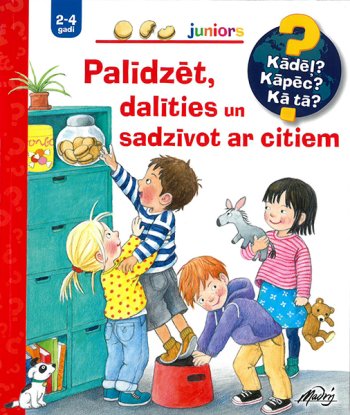 Palīdzēt, dalīties un sadzīvot ar citiem