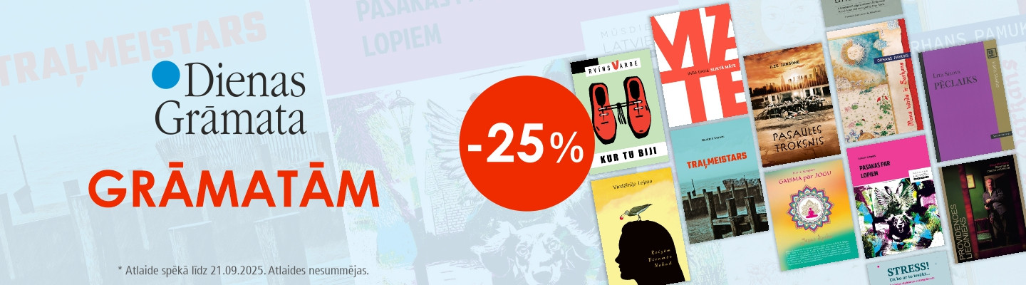 Izdevniecības ''Dienas grāmata'' grāmatām -25% atlaide!