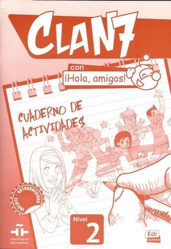 Clan 7 Con ?Hola, Amigos! Nivel 2 - Cuaderno De Actividades