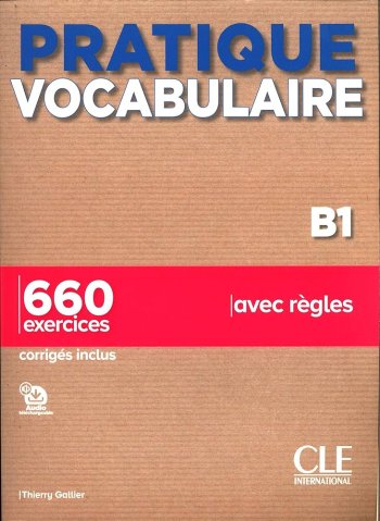 Pratique Vocabulaire - Niveaux B1 - Livre + Corrigés + Audio