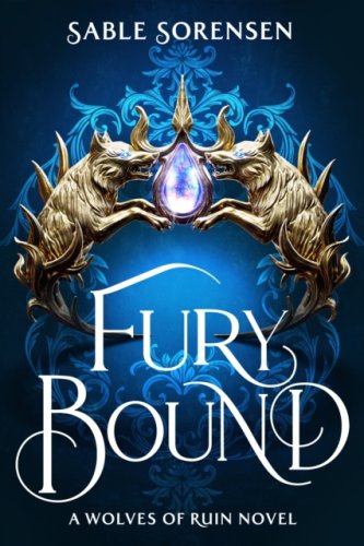 Fury Bound : #2 The Wolves of Ruin series (hardback)