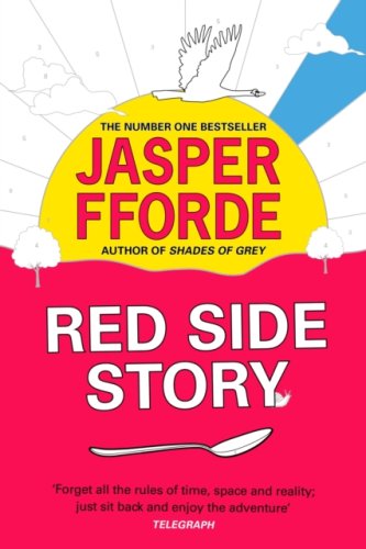 Red Side Story : The long-awaited sequel to Jasper Fforde's bestselling Shades of Grey