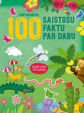 100 interesantu faktu par dabu. Līmē un mācies Vairāk nekā 150 uzlīmju