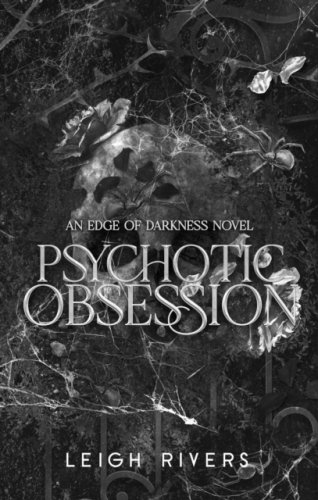 Psychotic Obsession : prequel to Edge of Darkness series : delux paperback