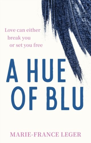 A Hue of Blu : the unforgettable love story