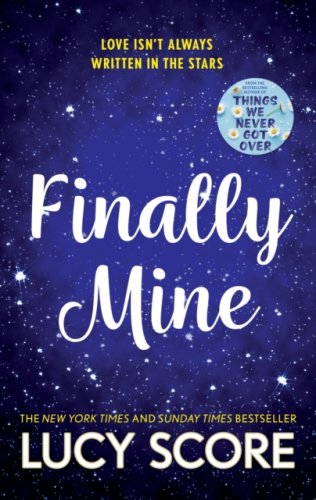 Finally Mine : The Benevolence Series #2 - the unmissable small town love story