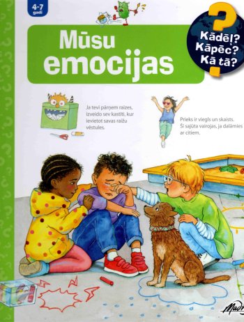 Mūsu emocijas. Kādēļ? Kāpēc? Kā tā?