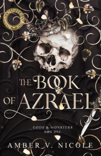 The Book of Azrael: #1 Gods and Monsters series : BookTok's new dark romantasy obsession!!