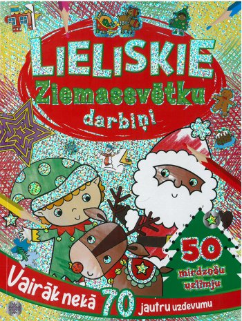 Lieliskie Ziemassvētku darbiņi. Vairāk nekā 70 jautru uzdevumu