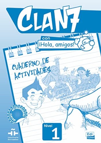 Clan 7 Con ?Hola, Amigos! Nivel 1 - Cuaderno De Actividades