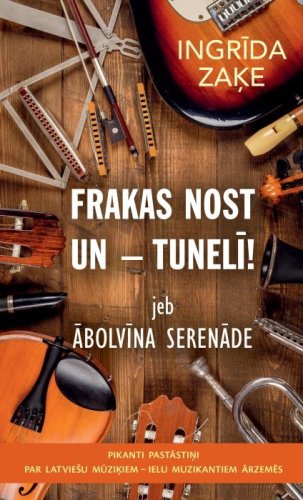 Frakas nost - un tunelī! jeb Ābolvīna serenāde