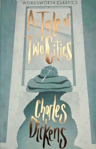 A Tale of Two Cities (Wordsworth Classics)
