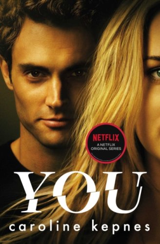 You #1 : a completely addictive serial killer thriller! Now a major Netflix series