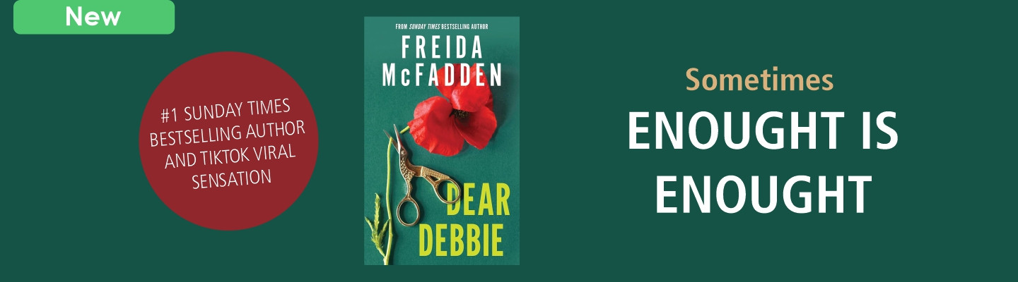 Dear Debbie : A Triumphant Psychological Thriller from the Author of The Housemaid Books