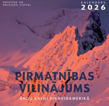 Kalendārs 2026 Pirmatnības vilinājums. Andu kalni Dienvidamerikā